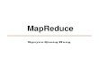 MapReduce - University of Technologycse.hcmut.edu.vn/~ptvu/ppds/MapReduce.pdf · More examples: Distributed Grep, Count of URL access frequency, etc. ... master-worker paradigm to