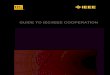 GUIDE TO IEC/IEEE COOPERATION - The IEEE Standards ... · PDF fileGuide to IEC/IEEE Cooperation 3 Guide to IEC/IEEE Cooperation 1 Introduction In today’s global market, producers
