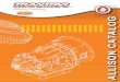 2011 G O L A T A C N I LL A - Transmission Part-Transtar ... · PDF fileAftermarket New and Remanufactured Replacement parts for Allison automatic transmissions. ... This catalog features