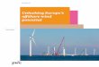 Unlocking Europe’s offshore wind potential - - PwC Blogsblogs.pwc.de/.../files/2017/03/Offshore_Wind.pdf · under which the construction of a 60 MW offshore wind farm will start