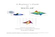 A Beginner’s Guide to MATLAB - vsb.czhomen.vsb.cz/~lud0016/NM/matlab_guide.pdf · 3 1. INTRODUCTION MATLAB, which stands for MATrix LABoratory, is a state-of-the-art mathematical