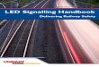 LED Signalling Handbook - Unipart Rail1).pdf · LED Signalling Handbook ... Low Wattage with voltage free contacts ... g n i s u o H 3 7 8 1 0 / 5 0 A P Key Specifications