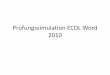 Prüfungssimulation ECDL Word 2010 - Windows | · PDF filePrüfungssimulation ECDL Word 2010 . MI https In aaiv ECOL enl!ghtKS Erstellen Sie ein neues leeres Dokument. ... Microsoft