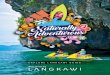 EXPLORE LANGKAWI GUIDE · PDF fileThe beautiful islands of the Langkawi archipelago have something for everyone to explore and to enjoy, from it’s natural wonders to the many attractions