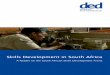Skills Development in South Africa - · PDF fileDED Reader: Skills Development in South Africa 4// Foreword Education, training and skills development is – nobody could argue - crucial