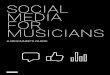 SOCIAL MEDIA FOR MUSICIANS - TuneCore · PDF file4 Once you create brand guidelines for yourself, it becomes much easier to start interacting with fans, venues, and brands on social