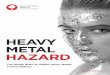 HEAVY METAL HAZARD - Environmental Defenceenvironmentaldefence.ca/wp-content/.../2016/01/HeavyMetalHazard-FI… · ExecutiveSummary Heavymetalsareinourfacemakeup,andconsumershavenowayofknowingaboutit