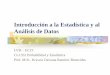 Introducción a la Estadística y al Análisis de · PDF fileUCR-ECCI CI-1352 Probabilidad y Estadística Introducción a la Estadística y al Análisis de Datos 2 Fundamentos de la