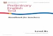 Preliminary English · PDF filePaper Name Timing Content Test Focus Paper 1 Reading/Writing 1 hour 30 minutes Reading Five parts test a range of reading skills with a variety of texts,