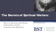 The Secrets of Spiritual Warfare - Brisbane Schoolbst.qld.edu.au/wp-content/uploads/2013/08/SpiritualWarfare... · The Secrets of Spiritual Warfare: How to destroy the flesh, defeat
