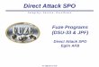 Direct Attack SPO · PDF file4 Direct Attack SPO DSU-33 Status • Full Rate Production – Alliant Techsystems (ATK) prime contractor • 1400 to 2000/month • Production through
