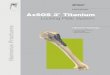 AxSOS 3® Titanium Locking Plate System - · PDF file6 Indications, Precautions & Contraindications Indications The AxSOS 3 Titanium Locking Plate System is intended for long bone