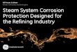 Steam System Corrosion Protection Designed for the ... · PDF fileSteam System Corrosion ... SALT POINT DATA OF AMINE BLENDS IN CRUDE UNIT OVERHEAD , ... Steam System Corrosion Protection