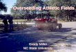 Overseeding Athletic Fields - NC Sports Turf Managers ... · PDF fileOutline for Discussion Varieties, procedures, transition •Picking the grass •Preparation •Do’s and Don’ts