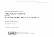 Recommendations on the TRANSPORT OF DANGEROUS GOODS · PDF file- 1 - RECOMMENDATIONS ON THE TRANSPORT OF DANGEROUS GOODS NATURE, PURPOSE AND SIGNIFICANCE OF THE RECOMMENDATIONS 1
