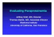 Evaluating Paraproteinemia - UCSF Medical · PDF fileEvaluating Paraproteinemia Jeffrey Wolf, MD, Director Thomas Martin, MD, Associate Director Myeloma Institute University of California,