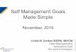 Self Management Goals Made Simple - Joint Commission · PDF fileSelf Management Goals Requirements ... Self Management Additional Resources Self Management Toolkit: