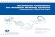 Technician Guidelines for Antilock Braking Systems - IICL · PDF fileTechnician Guidelines for Antilock Braking Systems ... Proper ABS Sensor Resistance ... Technician Guidelines for