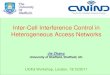 Inter-Cell Interference Control in Heterogeneous Access ... · PDF fileInter-Cell Interference Control in Heterogeneous Access Networks ... –Interference scenarios in Heterogeneous
