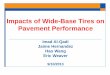 Impacts of Wide-Base Tires on Pavement Performanceonlinepubs.trb.org/onlinepubs/webinars/130910.pdf · Impacts of Wide-Base Tires on Pavement Performance Imad Al -Qadi Jaime Hernandez