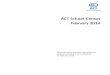 ACT Census   Web viewAt February census 2014, there were ... and Torres Strait Islander students with 79.8 percent of total enrolments of ... one IEC in the high school
