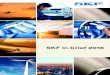 SKF in brief 2016 - Midpoint  · PDF fileIndustry, heavy and special Energy ... mining, cement, pulp and paper, automation, ... 8 SKF in brief 2016 SKF’s vision and mission