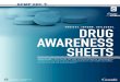 DRUG AWARENESS · PDF fileDRUG AWARENESS SHEETS ADDITION / Drug abuse can lead to physical and/ or psychological dependence and have serious consequences on user health and safety,