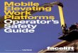 Mobile Elevating Work Platforms Operator’s  · PDF fileMobile Elevating Work Platforms Operator’s Safety ... This guide sets out recommended ... Operator training and duties