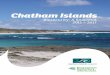 Chatham  · PDF fileOf the 11 islands that make up the Chathams group, Pitt Island is the only other inhabited island aside from the main Chatham Island. Where humans go,