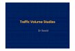 traffic volume studies - · PDF fileSTUDY METHODS • Two methods are available for conducting traffic volume counts: (1) manual and (2) automatic. • Manual counts are typically
