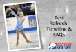 Test Refresh: Timeline & FAQs - USFSA Refresh - FAQs - Club PowerPoint.pdf · In order to receive Test Credit, a candidate must meet ALL minimum scores, in addition to having no no
