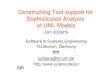 Constructing Tool-support for Sophisticated Analysis · PDF fileConstructing Tool-support for Sophisticated Analysis ... – e.g. UML class diagram ... Tool-support for Sophisticated