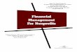 Financial Management For Nonprofits - IN.gov · PDF fileFinancial management is the management of current financial operations based on analysis of financial information and knowledge