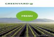 FRESH - Greenyard · PDF fileWorldwide presence of Greenyard’s Fresh division Greenyard’s Fresh division is a vertically integrated specialist in the sourcing and supply of fresh