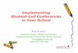 Implementing Student-Led Conferences in Your Schoolmlei.pbworks.com/f/SLCPP.pdf · Implementing Student-Led Conferences in Your School ... I’m really proud of my son and ... •Decide