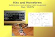 Kits and Homebrew Talk - VA3STL's Weblog · PDF fileResources: Books Books to start ARRL Handbook More QRP Power, ARRL QRP Basics, G. Dobbs, RSGB Hints & Kinks for the radio amateur,