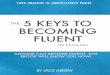 5 Keys to Fluency - JDA · PDF fileKEY TO FLUENCY #1 USE YOUR MOUTH It’s ... Also be sure to practice linking your words together and try to take notice of ... 5 Keys to Fluency.pdf