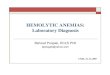 HEMOLYTIC ANEMIAS: Laboratoryyg Diagnosis - iacld. hemolytic disease andThe hemolytic disease and hemolytic anemia With optimal marrow compensation, the survival of red cells in the