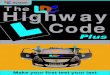 System The Highway Code - LDC · PDF file3 The Highway Code + Rules for pedestrians Rules for users of powered wheelchairs and mobility scooters Rules about animals Rules for cyclists