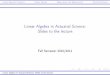 Linear Algebra in Actuarial Science: Slides to the lecture · PDF fileLinear Equation SystemsVector SpacesEigenvalues and EigenvectorsNumerical Issues Linear Algebra in Actuarial Science: