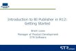 Introduction to BI Publisher in R12: Getting   to BI Publisher in R12: Getting Started ... XML Publisher Report Bursting Program creates it’s ... BI Publisher Blog 