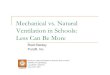 Mechanical vs. Natural Ventilation in Schools: Less Can … 5-2 - Brad Stanley... · Mechanical vs. Natural Ventilation in Schools: Less Can Be More ... ASHRAE Annual Meeting 