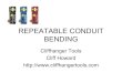 REPEATABLE CONDUIT BENDING - Cliffhanger Tools | · PDF fileREPEATABLE CONDUIT BENDING Cliffhanger Tools Cliff Howard ... – Bend conduit until the “T” mark is reached Cliffhanger