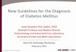 New Guidelines for the Diagnosis of Diabetes Mellitus Guidelines.pdf · New Guidelines for the Diagnosis of Diabetes Mellitus. Park City Pathology Workshop . February 2013 . Overview: