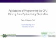 Applications of Programming the GPU Directly from Python ...on-demand.gputechconf.com/...Programming-GPU-Python... · Applications of Programming the GPU Directly from Python Using