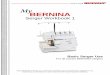 My BERNINA - · PDF file8/1/11 3 Introduction Congratulations on the purchase of your new BERNINA serger. The information in this workbook will help you learn the basics of using your