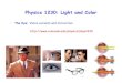 Physics 1230: Light and Color -   · PDF filePhysics 1230: Light and Color ... totaling 70 million ... morning and less sharp at day's end