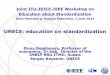 UNECE: education on standardization - ITU · PDF fileUNECE: education on standardization Elena Bogdanova, Professor of , Director of the Sergey Kouzmin, UNECE ... •Regulations on