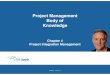 Project Management Body of Knowledgeprojectriskcoach.com/wp-content/uploads/2015/01/PMBOK.Chp-4.pdf · PMBOK - Edition 5 PMP Exam Prep Chapter 4 Project Integration Management Project