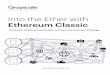 Into the Ether with Ethereum Classic - Grayscale · PDF file1 Into the Ether with Ethereum Classic The Store-of-Value Commodity to Power the Internet of Things Matthew Beck, CFA |